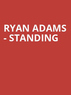 Ryan Adams - Standing at Royal Albert Hall